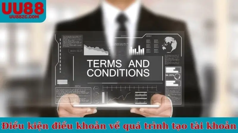 Điều kiện điều khoản về quá trình tạo tài khoản