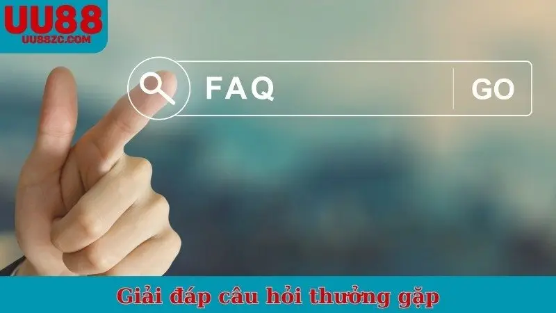Giải đáp câu hỏi thưởng gặp