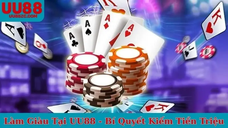 Làm giàu tại UU88